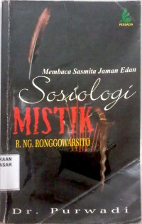 Image of Sosiologi Mistik R. NG. Ronggowarsito : Membaca sasmita jaman edean